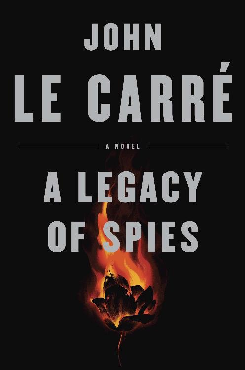 A Legacy of Spies: A Novel