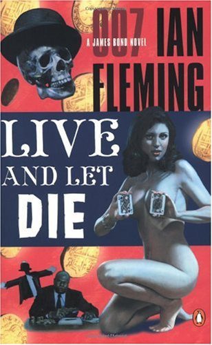 Live and Let Die: A James Bond Novel