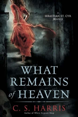 What Remains of Heaven: A Sebastian St. Cyr Mystery, Book 5